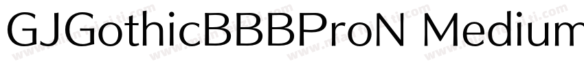 GJGothicBBBProN Medium字体转换